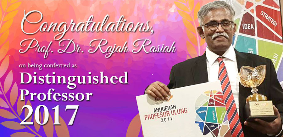 Prof Dr Rajah Rasiah - Distinguished Professor 2017