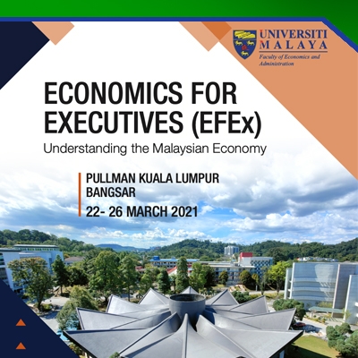 Economics for Executives (EFEx) : Understanding the Malaysian Economy