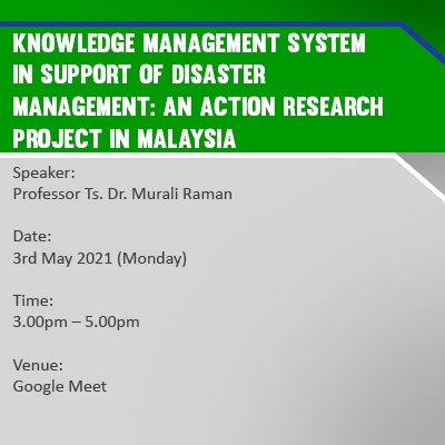 Knowledge Management System in Support of Disaster Management: An Action Research Project in Malaysia